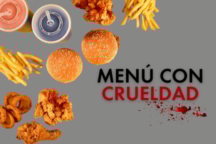 Comida rápida en fondo gris con el texto: Menú con crueldad